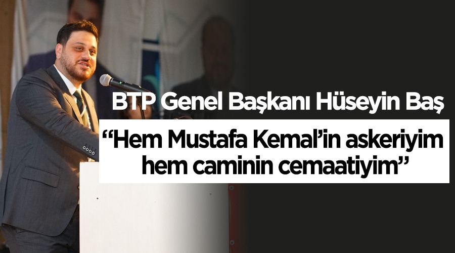 “Hem Mustafa Kemal’in askeriyim, hem caminin cemaatiyim”